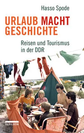 Spode |  Urlaub Macht Geschichte | Buch |  Sack Fachmedien