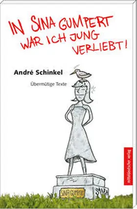 Schinkel |  In Sina Gumpert war ich jung verliebt | Buch |  Sack Fachmedien