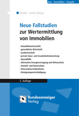 Biederbeck / Fischer / Astl |  Neue Fallstudien zur Wertermittlung von Immobilien | Buch |  Sack Fachmedien