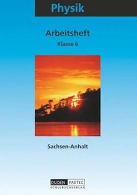 Albien / Meyer / Schmidt |  Physik 6. Arbeitsheft. Sekundarstufe 1. Sachsen-Anhalt | Buch |  Sack Fachmedien
