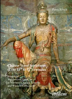 Rösch |  Chinese Wood Sculptures of the 11th to 13th centuries | Buch |  Sack Fachmedien