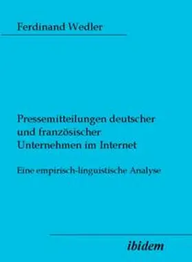 Wedler |  Pressemitteilungen deutscher und französischer Unternehmen im Internet | Buch |  Sack Fachmedien