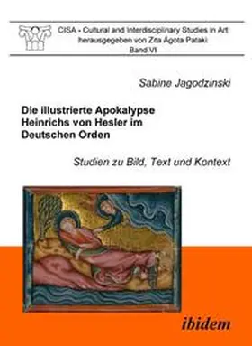 Jagodzinski |  Die illustrierte Apokalypse Heinrichs von Hesler im Deutschen Orden | Buch |  Sack Fachmedien