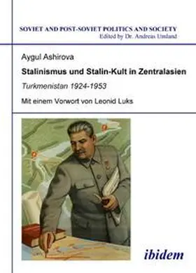 Ashirova |  Stalinismus und Stalin-Kult in Zentralasien | Buch |  Sack Fachmedien