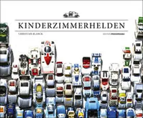 Blanck |  KINDERZIMMERHELDEN - Die bunte Welt der Spielzeugautos | Sonstiges |  Sack Fachmedien