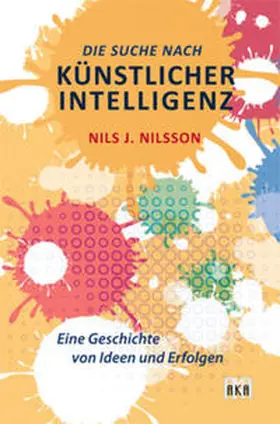 Nilsson |  Die Suche nach Künstlicher Intelligenz | Buch |  Sack Fachmedien