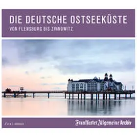 Frankfurter Allgemeine Archiv + Rights Management |  Die deutsche Ostseeküste | Sonstiges |  Sack Fachmedien