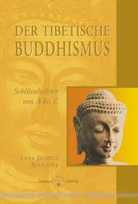 Rinpoche / Jigme Rinpoche |  Der tibetische Buddhismus | Buch |  Sack Fachmedien