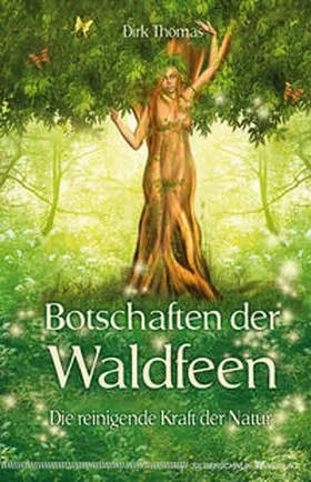 Thomas |  Botschaften der Waldfeen | Buch |  Sack Fachmedien