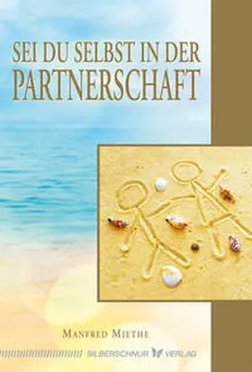 Miethe |  Sei Du selbst in der Partnerschaft | Buch |  Sack Fachmedien