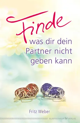 Weber |  Finde, was dir dein Partner nicht geben kann | eBook | Sack Fachmedien