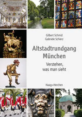 Schmid / Schierz |  Altstadtrundgang München | Buch |  Sack Fachmedien