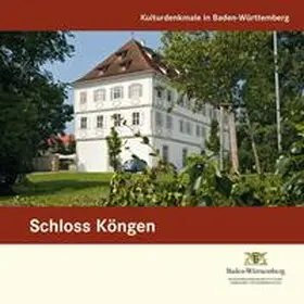 Landesamt für Denkmalpflege im Regierungspräsidium Stuttgart |  Schloss Köngen | Buch |  Sack Fachmedien
