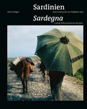 Capitta / Ledda / Mulas |  Sardinien. Insel und Leute im Frühjahr 1965 / Sardegna e sardi nella primavera del 1965 | Buch |  Sack Fachmedien