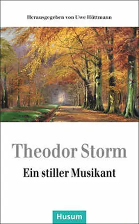 Storm / Hüttmann |  Ein stiller Musikant | Buch |  Sack Fachmedien