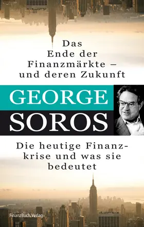 Soros |  Das Ende der Finanzmärkte - und deren Zukunft | Buch |  Sack Fachmedien