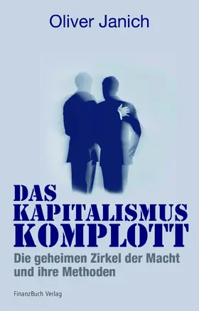 Janich |  Das Kapitalismus-Komplott | Buch |  Sack Fachmedien