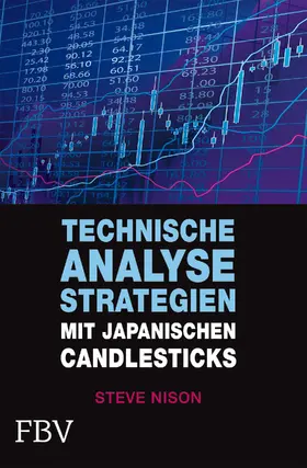 Nison | Technische-Analyse-Strategien mit japanischen Candlesticks | Buch | 978-3-89879-660-6 | sack.de