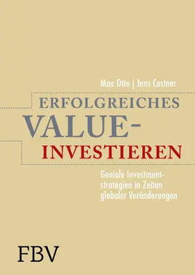 Otte / Castner |  Erfolgreiches Value-Investieren | Buch |  Sack Fachmedien