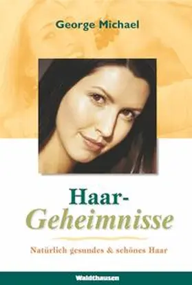 Michael |  Haargeheimnisse | Buch |  Sack Fachmedien