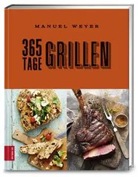 Weyer |  365 Tage Grillen | Buch |  Sack Fachmedien