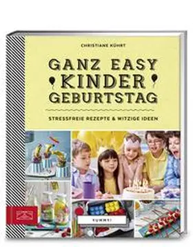 Kührt |  Yummy! Ganz easy Kindergeburtstag | Buch |  Sack Fachmedien