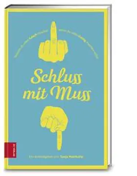 Mairhofer |  Schluss mit Muss | Buch |  Sack Fachmedien