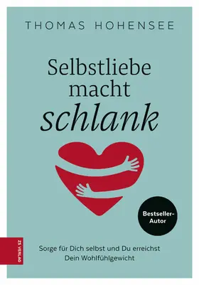 Hohensee |  Selbstliebe macht schlank | eBook | Sack Fachmedien