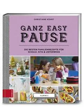 Kührt |  Yummy! Ganz easy Pause | Buch |  Sack Fachmedien