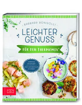 Bonisolli |  Leichter Genuss für den Thermomix® | Buch |  Sack Fachmedien