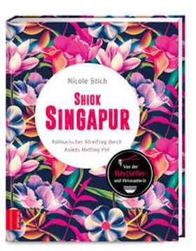 Stich | Shiok Singapur | Buch | 978-3-89883-759-0 | www2.sack.de