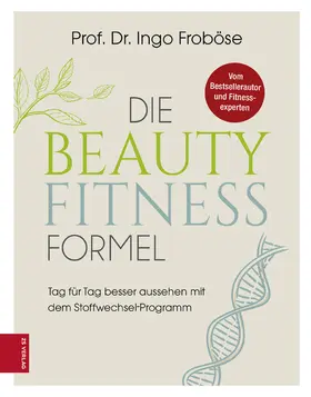 Froböse |  Die Beauty-Fitness-Formel | eBook | Sack Fachmedien