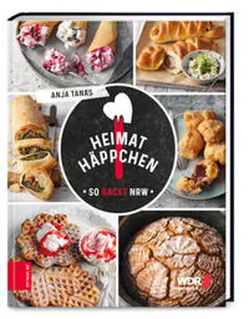 Tanas |  Heimathäppchen - So backt NRW | Buch |  Sack Fachmedien