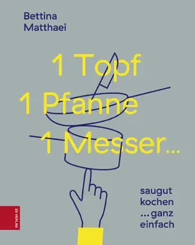 Matthaei |  1 Topf, 1 Pfanne, 1 Messer ... | eBook | Sack Fachmedien