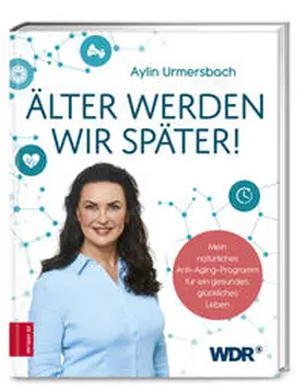 Urmersbach / Pfeiffer / Kittler |  Älter werden wir später! | Buch |  Sack Fachmedien