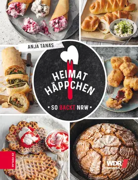 Tanas |  Heimathäppchen - So backt NRW | eBook | Sack Fachmedien