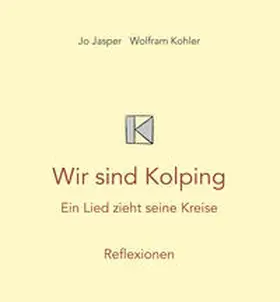 Jasper / Kohler |  Wir sind Kolping | Buch |  Sack Fachmedien