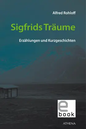 Rohloff |  Sigfrids Träume | eBook | Sack Fachmedien