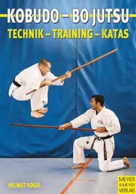 Kogel |  Kobudo - Bo Jutsu | Buch |  Sack Fachmedien