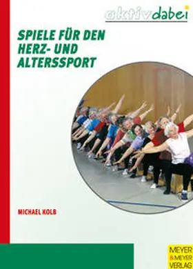 Kolb |  Spiele für den Herz- und Alterssport | Buch |  Sack Fachmedien