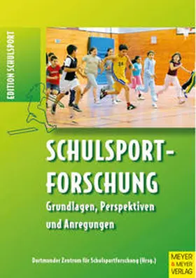 Dortmunder Zentrum f. Schulsportforschung |  Schulsportforschung | Buch |  Sack Fachmedien