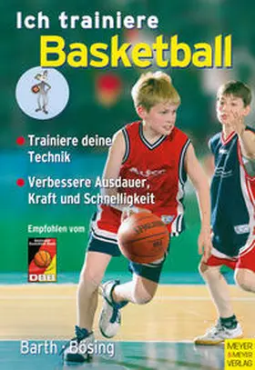 Barth / Bösing |  Ich trainiere Basketball | Buch |  Sack Fachmedien
