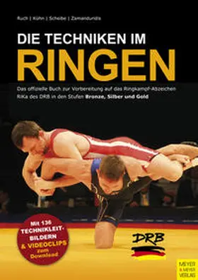 Ruch / Kühn / Zamanduridis |  Die Techniken im Ringen | Buch |  Sack Fachmedien