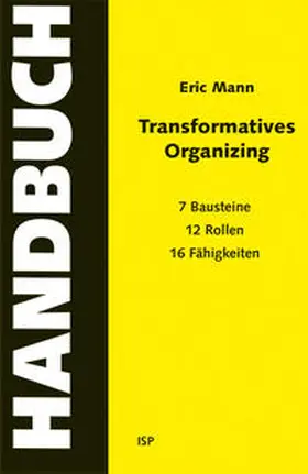 Mann / Jakob Moneta Stiftung, Frankfurt / M. |  Transformatives Organizing – Ein Handbuch | Buch |  Sack Fachmedien