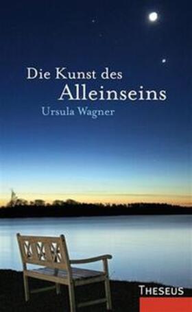Wagner |  Die Kunst des Alleinseins | Buch |  Sack Fachmedien