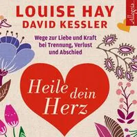 Hay / Kessler |  Heile dein Herz | Sonstiges |  Sack Fachmedien