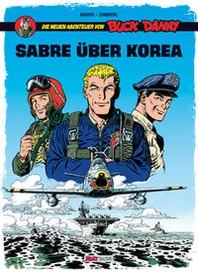 Zumbiehl |  Buck Danny: Die neuen Abenteuer, Band 1: Sabre über Korea | Buch |  Sack Fachmedien