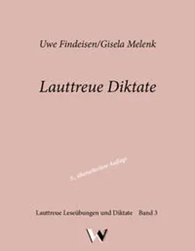 Findeisen / Melenk |  Lauttreue Diktate für die 1. bis 5. Klasse | Buch |  Sack Fachmedien