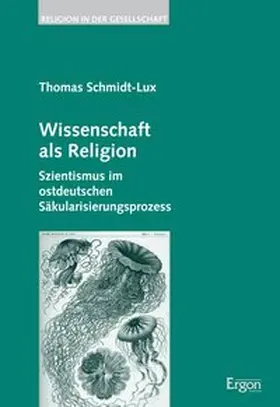 Schmidt-Lux |  Wissenschaft als Religion | Buch |  Sack Fachmedien