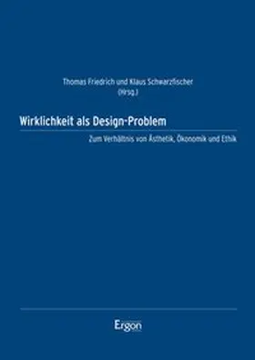 Friedrich / Schwarzfischer |  Wirklichkeit als Design-Problem | Buch |  Sack Fachmedien